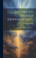 Electricity Treated Experimentally