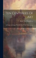 Ten Centuries Of Art