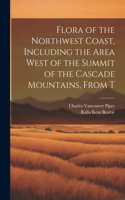 Flora of the Northwest Coast, Including the Area West of the Summit of the Cascade Mountains, From T