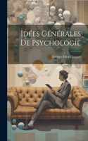 Idées Générales De Psychologie