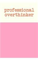 Professional Overthinker