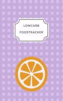 Low Carb Food Tracker: A5 notebook lined planner journal meal tracker motivational diary fitness plan