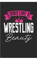 Looks Like a Wrestling Beauty: 6x9 inches checkered notebook, 120 Pages, Composition Book and Journal, perfect gift idea for girls like your daughter, sister or girlfriend who lov