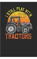 I Still Play With Tractors