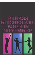 Badass Bitches Are Born in November