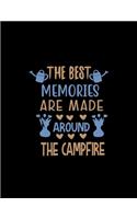 The Best Memories Are Made Around The Campfire: Daily To-Do-List Notebook - Tasks, Appointments and Events Journal - Weekly Organizer Log - Gift for Camping Lovers