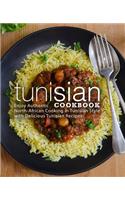 Tunisian Cookbook: Enjoy Authentic North-African Cooking in Tunisian Style with Delicious Tunisian Recipes (2nd Edition)
