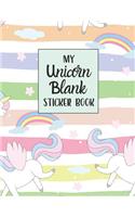 My Unicorn Blank Sticker Book: Blank Sticker Book for Kids Large Size Sticker Journal 100 Pages