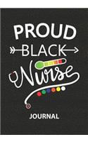 Proud Black Nurse - Journal: Nurse Journal/Practitioner Gift or Nurse Graduation Gift/Nursing Student Blank Lined Journal Note Book