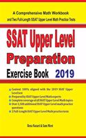 SSAT Upper Level Math Preparation Exercise Book: A Comprehensive Math Workbook and Two Full-Length SSAT Upper Level Math Practice Tests