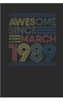 Awesome Since March 1989: Graph Ruled Notebook / Journal (6 X 9 - 5 X 5 Graph Ruled) - March Birthday Gift and March Anniversary Gift