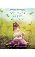 We Never Asked for Wings