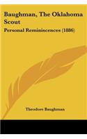 Baughman, The Oklahoma Scout: Personal Reminiscences (1886)