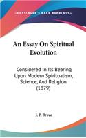 An Essay on Spiritual Evolution