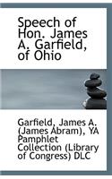 Speech of Hon. James A. Garfield, of Ohio
