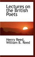 Lectures on the British Poets