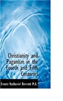 Christianity and Paganism in the Fourth and Fifth Centuries