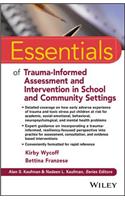 Essentials of Trauma-Informed Assessment and Intervention in School and Community Settings