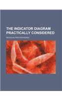 The Indicator Diagram Practically Considered
