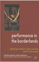 Performance in the Borderlands