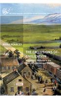 The Exclusions of Civilization: Indigenous Peoples in the Story of International Society(The Palgrave Macmillan History of International Thought)