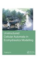 Unstructured Cellular Automata in Ecohydraulics Modelling