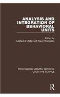 Analysis and Integration of Behavioral Units