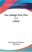 Das Adelige Nest, Part 1-2 (1862)
