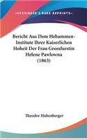 Bericht Aus Dem Hebammen-Institute Ihrer Kaiserlichen Hoheit Der Frau Grossfurstin Helene Pawlowna (1863)