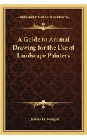 Guide to Animal Drawing for the Use of Landscape Painters