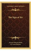Sign at Six