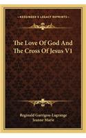 Love Of God And The Cross Of Jesus V1