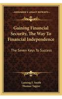 Gaining Financial Security, the Way to Financial Independence
