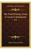 Trial of Jesus, from a Lawyer's Standpoint V2
