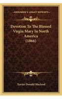 Devotion to the Blessed Virgin Mary in North America (1866)