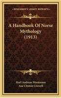 Handbook Of Norse Mythology (1913)