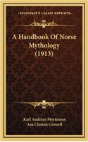 Handbook Of Norse Mythology (1913)