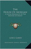 The House Of Morgan