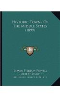 Historic Towns Of The Middle States (1899)