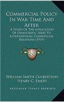 Commercial Policy in War Time and After