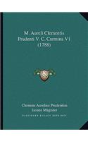 M. Aureli Clementis Prudenti V. C. Carmina V1 (1788)