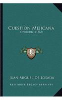 Cuestion Mejicana