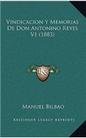 Vindicacion Y Memorias De Don Antonino Reyes V1 (1883)