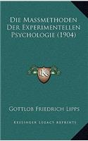 Die Massmethoden Der Experimentellen Psychologie (1904)
