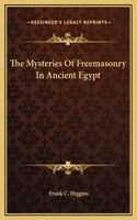The Mysteries Of Freemasonry In Ancient Egypt