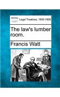 The Law's Lumber Room.