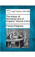 The history of Normandy and of England. Volume 3 of 4