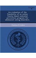 An Evaluation of the Feasibility of an Online Family-Based Indicated Prevention Program for Adolescent Eating Disorders