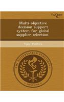 Multi-Objective Decision Support System for Global Supplier Selection