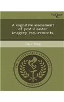 A Cognitive Assessment of Post-Disaster Imagery Requirements